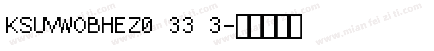 KSUVWOBHEZ0 33 3字体转换